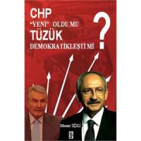 Chp "Yeni" Oldu Mu, Tüzük Demokratikleşti mi?