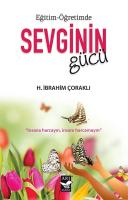 Eğitim-Öğretimde Sevginin Gücü Sevginin
Gücü