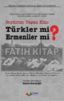 Soykırım Yapan Kim: Türkler mi Ermeniler mi?