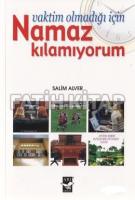 Vaktim Olmadığı İçin Namaz Kılamıyorum
