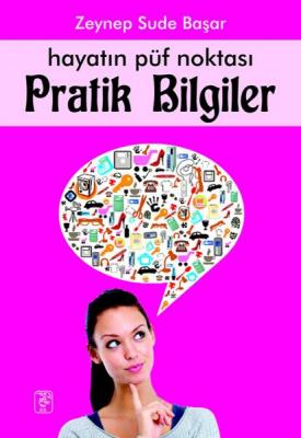 Hayatın Püf Noktası Pratik Bilgiler Zeynep Sude Başar