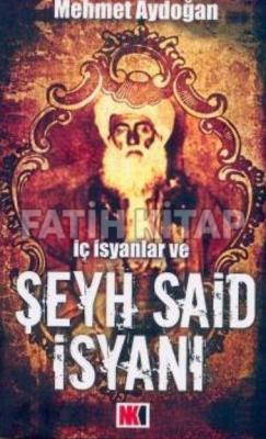 İç İsyanlar ve Şeyh Said İsyanı