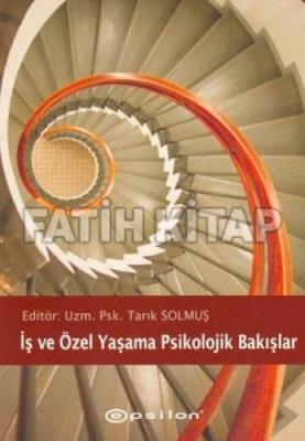 İş Ve Özel Yaşama Psikolojik Bakışlar
