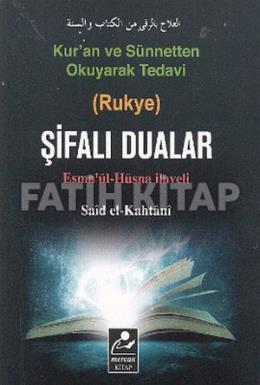 Kur'an ve Sünnetten Okuyarak Tedavi (Rukye) Şifalı Dualar (Cep Boy)