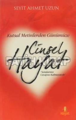 Kutsal Metinlerden Günümüze Cinsel Hayat