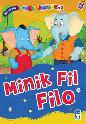 Minik Fil Filo – Beden Dili / Mini Masallar Nalan Aktaş Sönmez