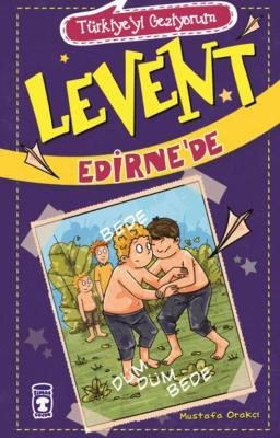 Türkiyeyi Geziyorum - Levent Edirne'de