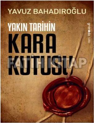 Yakın Tarihin Kara Kutusu