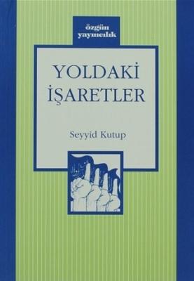 Yoldaki İşaretler Seyyid Kutub