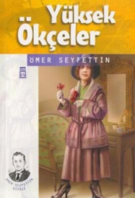Yüksek Ökçeler Ömer Seyfettin